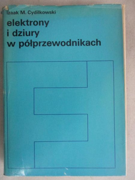 Cydilkowski Izaak M. -  Elektrony i dziury w półprzewodnikach