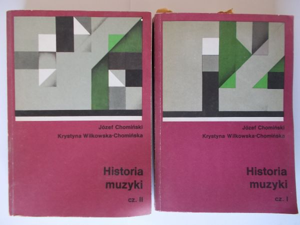 Chomiński Józef - Historia muzyki, Część I-II