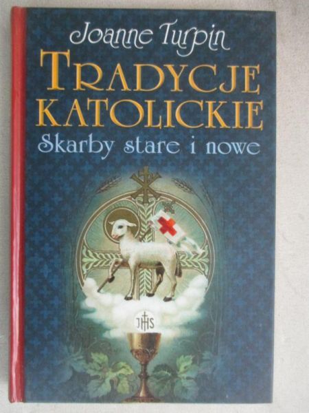 Tradycje katolickie. Skarby stare i nowe