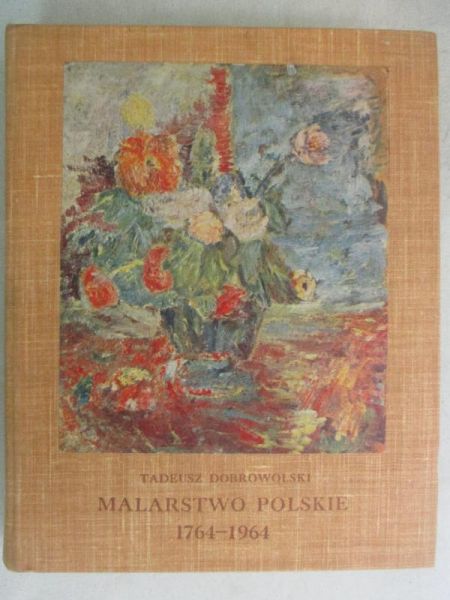 Dobrowolski Tadeusz - Malarstwo polskie 1764-1964