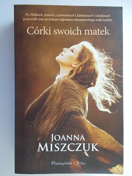 Miszczuk Joanna - Córki swoich matek
