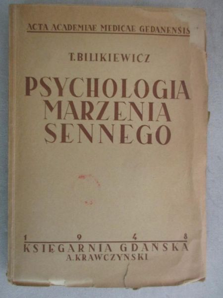Bilikiewicz T. - Psychologia marzenia sennego, 1948 r.