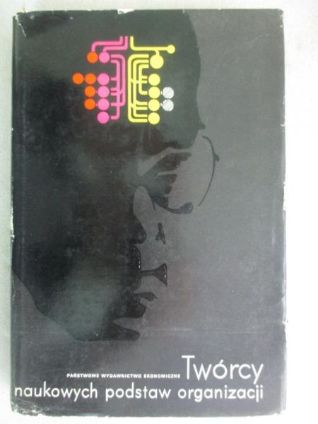 Twórcy naukowych podstaw organizacji
