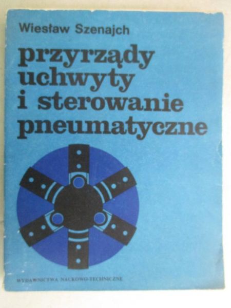 Przyrządy uchwyty i sterowanie pneumatyczne