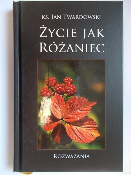 Życie jak różaniec