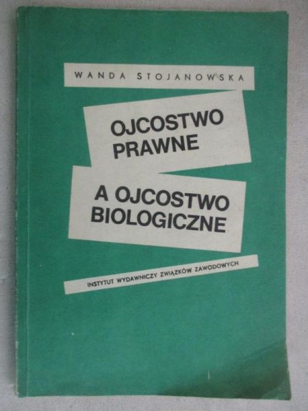 Ojcostwo prawne a ojcostwo biologiczne
