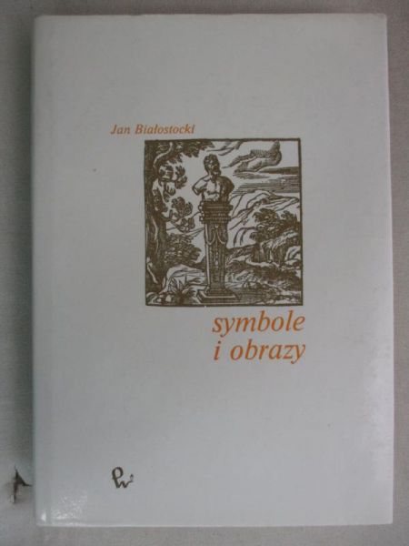 Białostocki Jan - Symbole i obrazy, Tom II