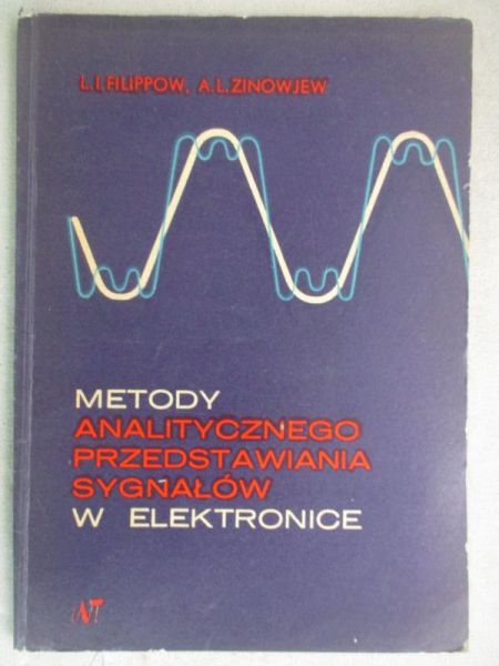 Filippow L.I. - Metody analitycznego przedstawiania sygnałów w elektronice
