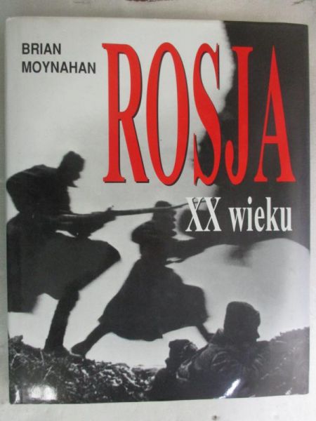 Moynahan Brian - Rosja XX wieku