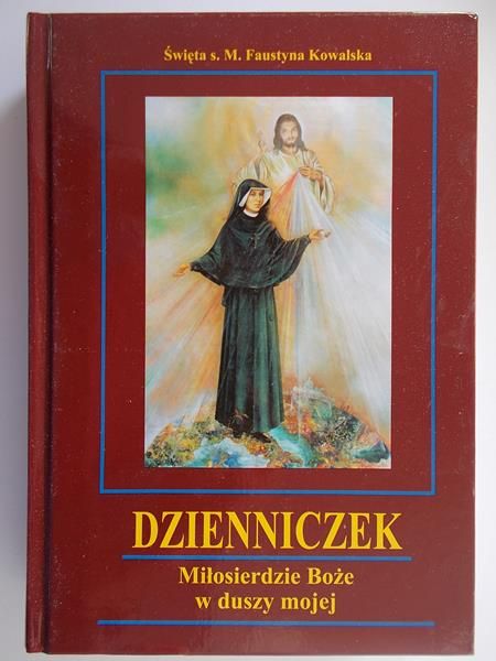 Dzienniczek. Miłosierdzie Boże w duszy mojej
