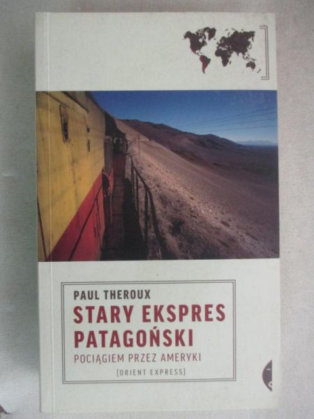 Theroux Paul - Stary ekspres patagoński