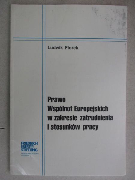 Prawo wspólnot europejskich w zakresie zatrudnienia i stosunków pracy