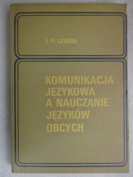 Komunikacja językowa a nauczanie języków obcych
