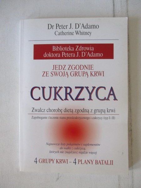 J. - Jedz zgodnie ze swoją grupą krwi. Cukrzyca