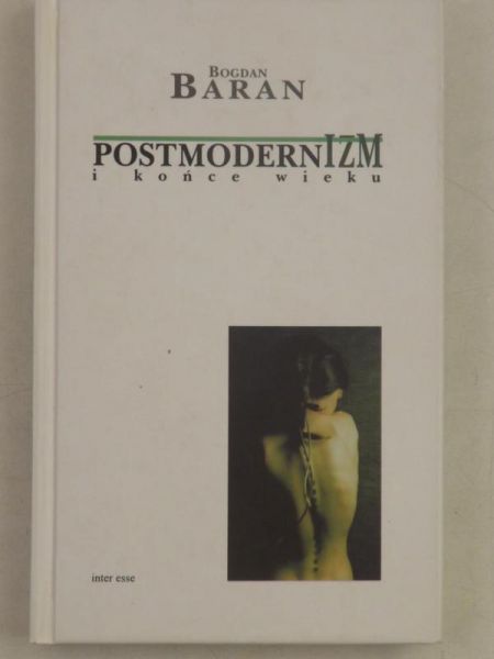 Postmodernizm i końce wieku