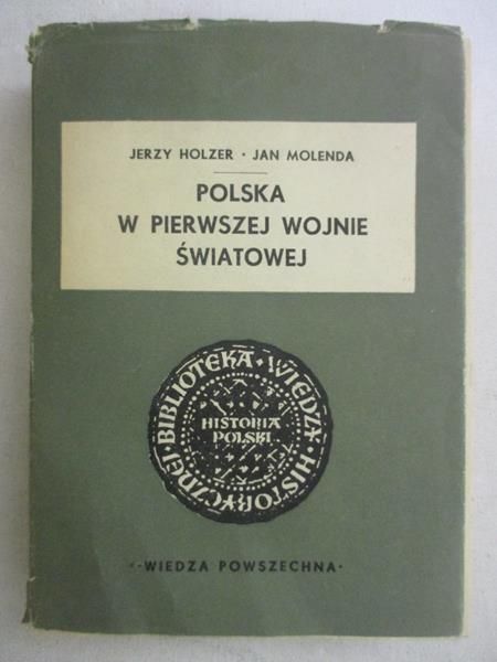 Holzer Jerzy,   - Polska w pierwszej wojnie światowej
