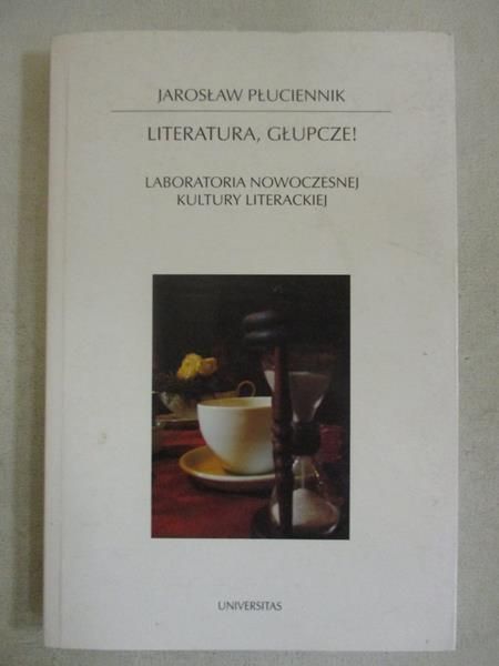 Literatura, głupcze!
