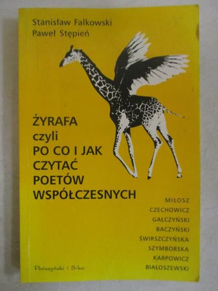 Żyrafa czyli po co i jak czytać poetów współczesnych