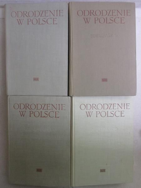Leśnodorski Bogusław (red.) - Odrodzenie w Polsce. Tom I-IV