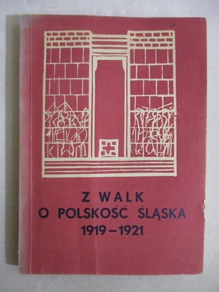 Z walk o polskość Śląska 1919-1921