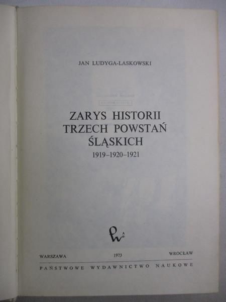 Ludyga Jan - Zarys historii trzech Powstań Śląskich