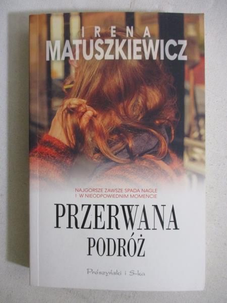 Matuszkiewicz Irena - Przerwana podróż