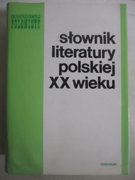 Słownik literatury polskiej XX wieku