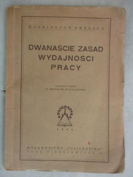 Emerson Harrington - Dwanaście zasad wydajności pracy, 1946 r.