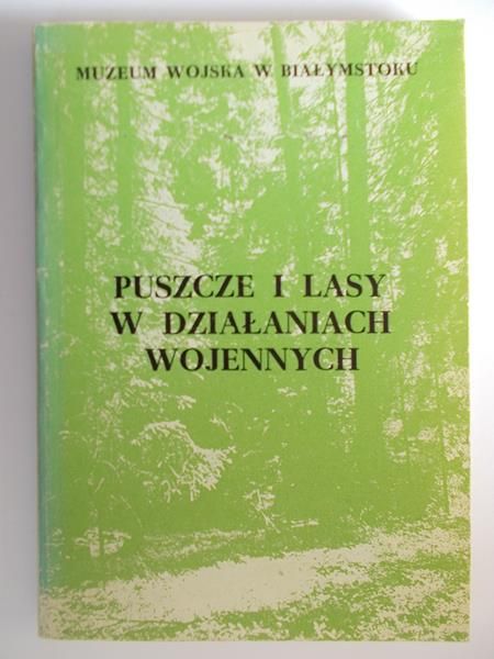 Puszcze i lasy w działaniach wojennych