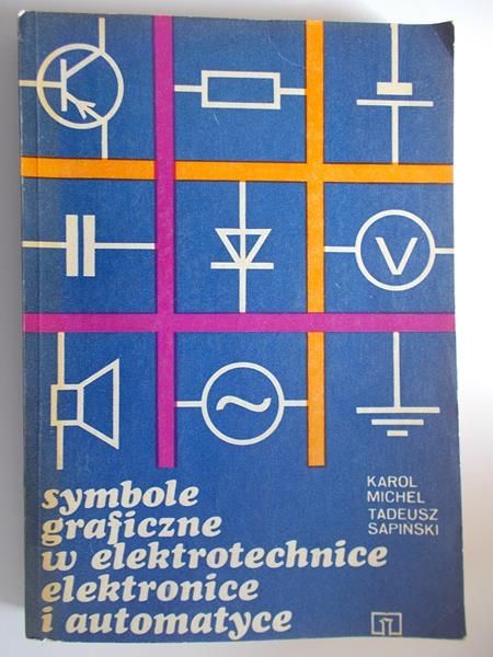 Michel Karol - Symbole graficzne w elektrotechnice, elektronice i automatyce