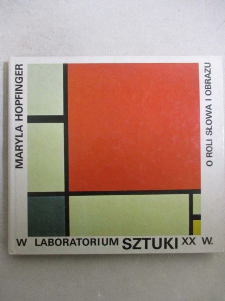 W laboratorium sztuki XX w. O roli słowa i obrazu