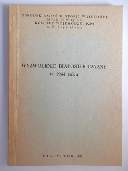 Wyzwolenie Białostoczyzny w 1944 roku