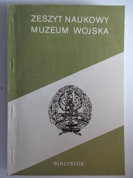 Figura Janusz (red.) - Zeszyt naukowy muzeum wojska