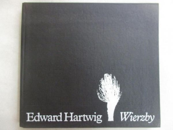Hartwig Edward - Wierzby