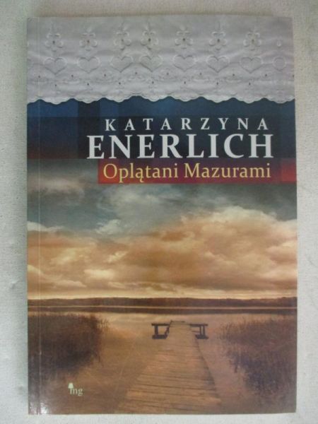 Enerlich Katarzyna - Oplątani Mazurami