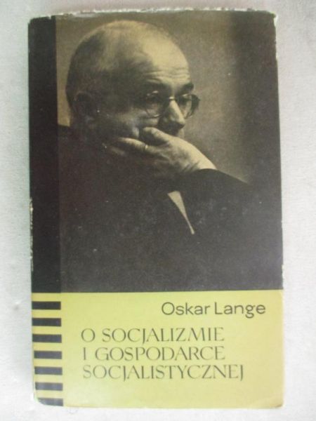 Lange Oskar - O socjalizmie i gospodarce socjalistycznej