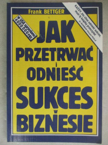 Jak przetrwać i odnieść sukces w biznesie