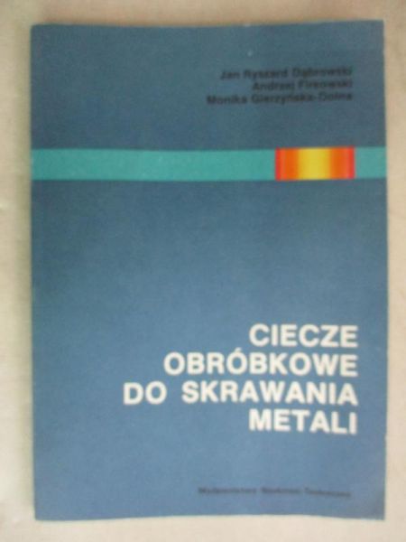 Ciecze obróbkowe do skrawania metali