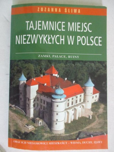 Tajemnice miejsc niezwykłych w Polsce