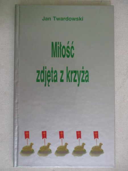 Miłość zdjęta z krzyża