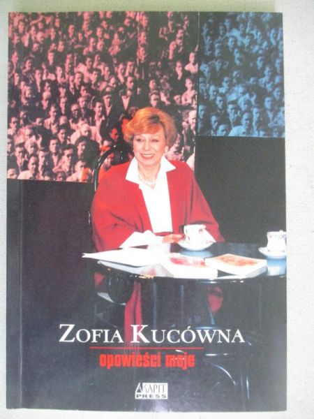 Kucówna Zofia - Opowieści moje