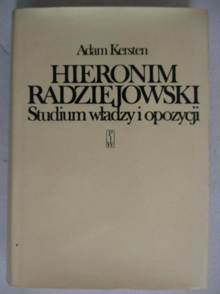 Hieronim Radziejowski. Studium władzy i opozycji