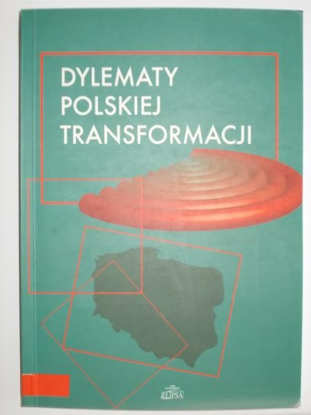 Dylematy polskiej transformacji