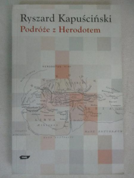 Kapusciński Ryszard - Podróże z Herodotem