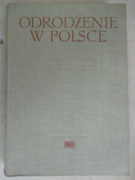 Mayenowa Maria Renata (red.) - Odrodzenie w Polsce