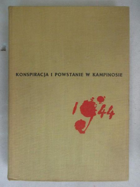 Konspiracja i powstanie w kampinosie 1944