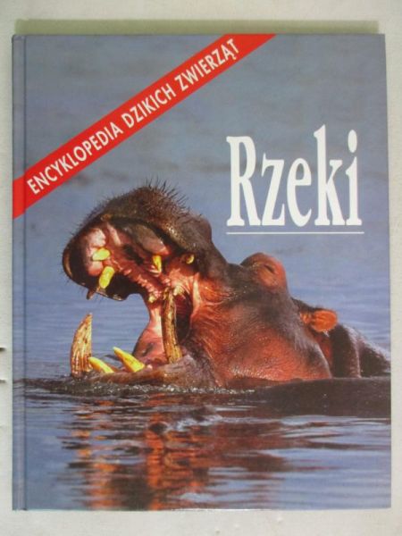 Encyklopedia dzikich zwierząt: Rzeki