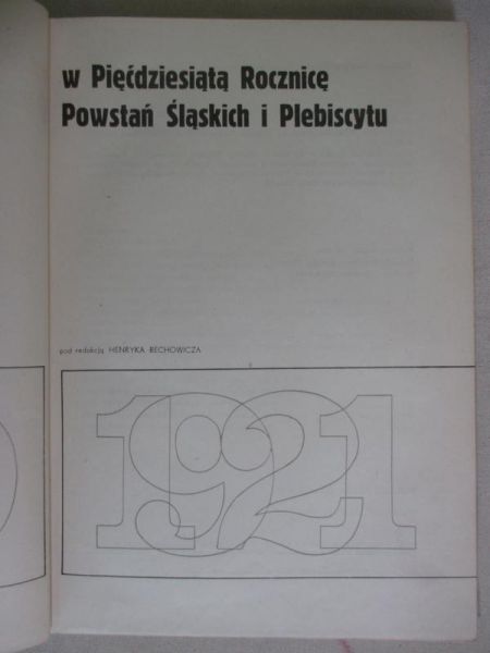 W pięćdziesiątą rocznicę powstań śląskich i plebiscytu