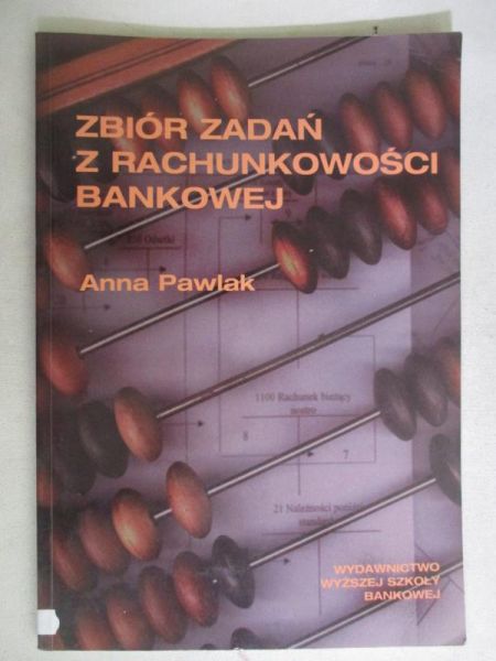Pawlak Anna - Zbiór zadań z rachunkowości bankowej