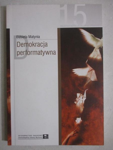 Matynia Elżbieta - Demokracja performatywna